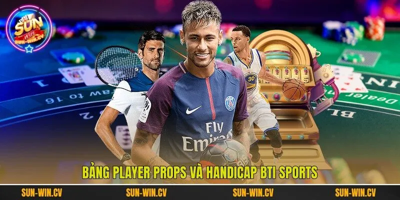 Bảng Player Props và Handicap BTI Sports