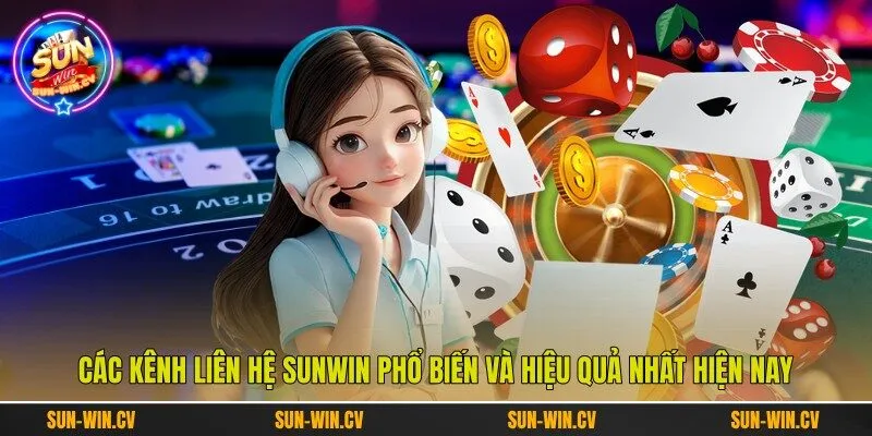 Các kênh liên hệ Sunwin phổ biến và hiệu quả nhất hiện nay Các kênh liên hệ Sunwin phổ biến và hiệu quả nhất hiện nay