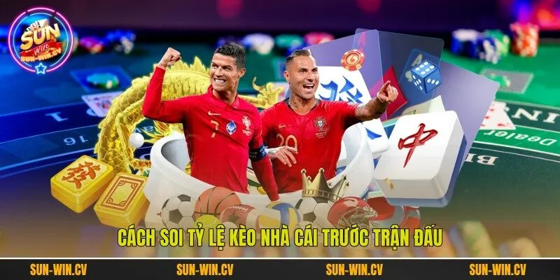 Cách soi tỷ lệ kèo nhà cái trước trận đấu Cách soi tỷ lệ kèo nhà cái trước trận đấu