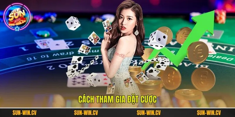 Cách tham gia đặt cược Cách tham gia đặt cược