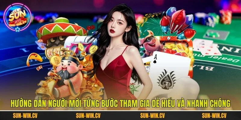Hướng dẫn người mới từng bước tham gia dễ hiểu và nhanh chóng