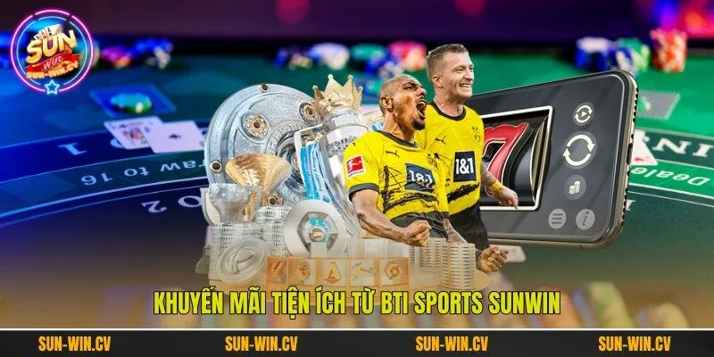 Khuyến mãi tiện ích từ BTI Sports Sunwin