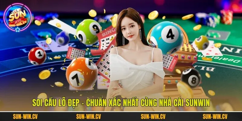 Soi Cầu Lô Đẹp - Chuẩn Xác Nhất Cùng Nhà Cái Sunwin