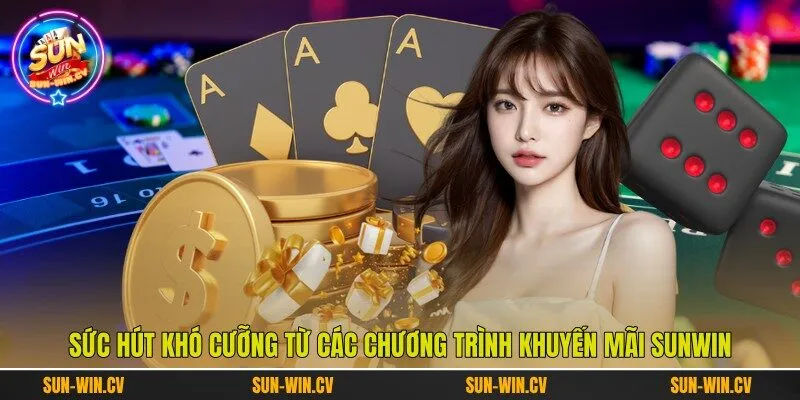 Sức hút khó cưỡng từ các chương trình khuyến mãi Sunwin Sức hút khó cưỡng từ các chương trình khuyến mãi Sunwin