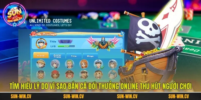 Tìm hiểu lý do vì sao bắn cá đổi thưởng online thu hút người chơi Tìm hiểu lý do vì sao bắn cá đổi thưởng online thu hút người chơi